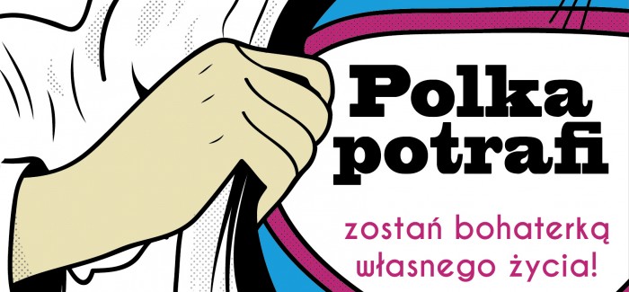Polka potrafi, czyli 13 historii wziętych z życia niezwyczajnych-zwyczajnych Polek